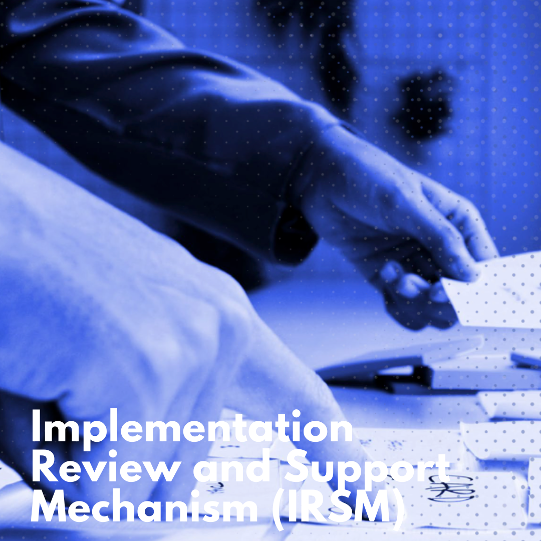 Implementation Review and Support Mechanism (IRSM)